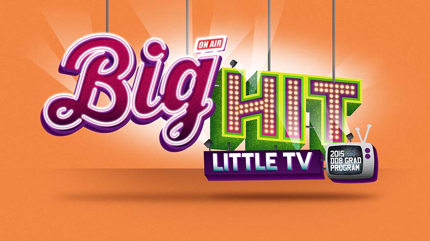 DDB Grad. Big Hit, Little TV.jpg