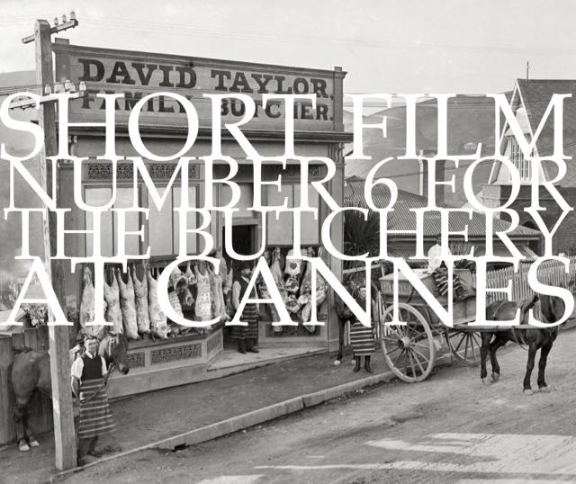 Short Film number 6 For The Butchery At Cannes - white.jpg