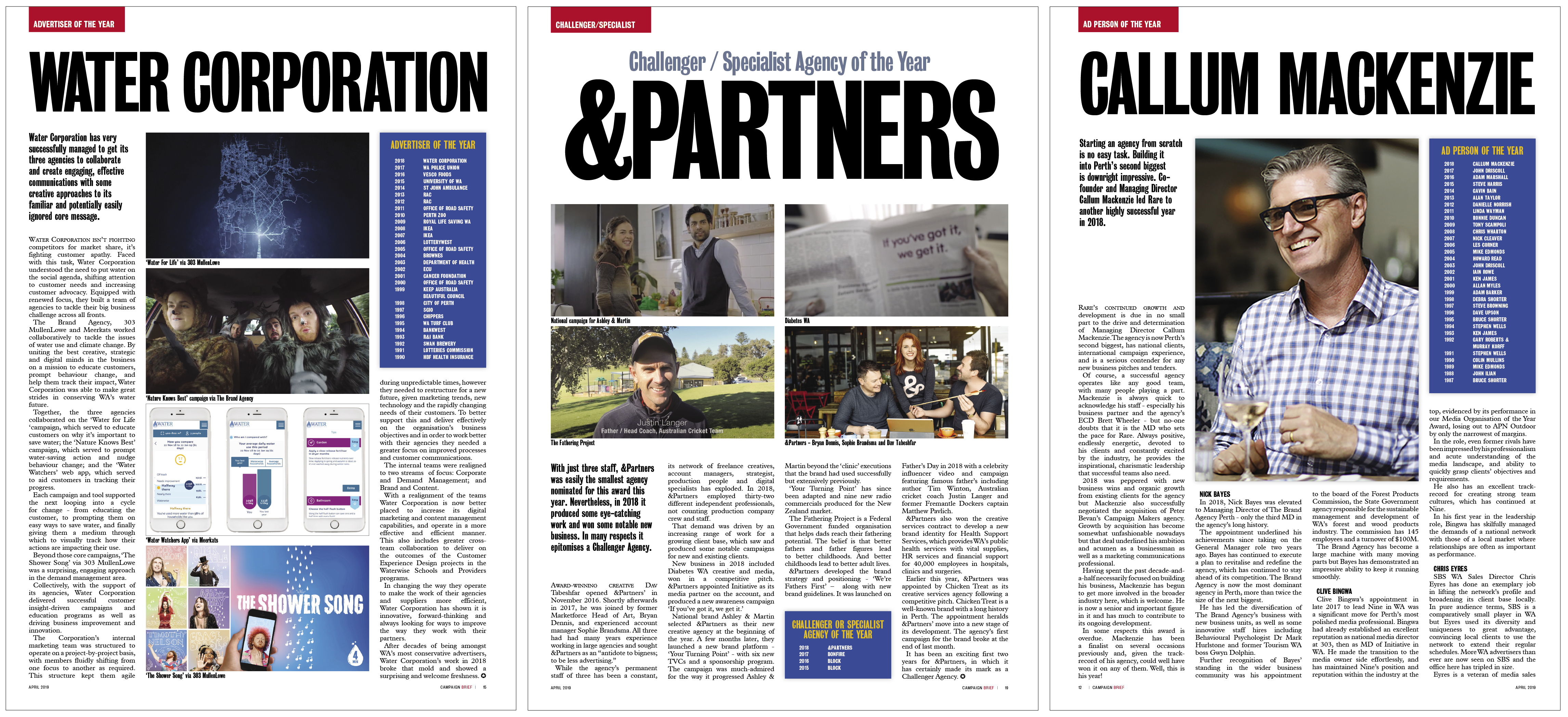 2019 CAMPAIGN BRIEF PERTH AWARDS: THE BRAND AGENCY MAKES IT THREE IN A ROW AS AGENCY OF THE YEAR; WATER CORP. NAMED ADVERTISER OF THE YEAR; RARE’S CALLUM MACKENZIE AD PERSON OF THE YEAR