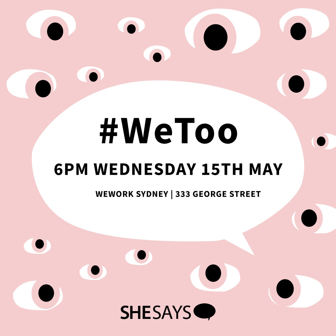 Publicis Sapient and Leo Burnett partner with SheSays for #WeToo event ~ Wed May 15, Sydney