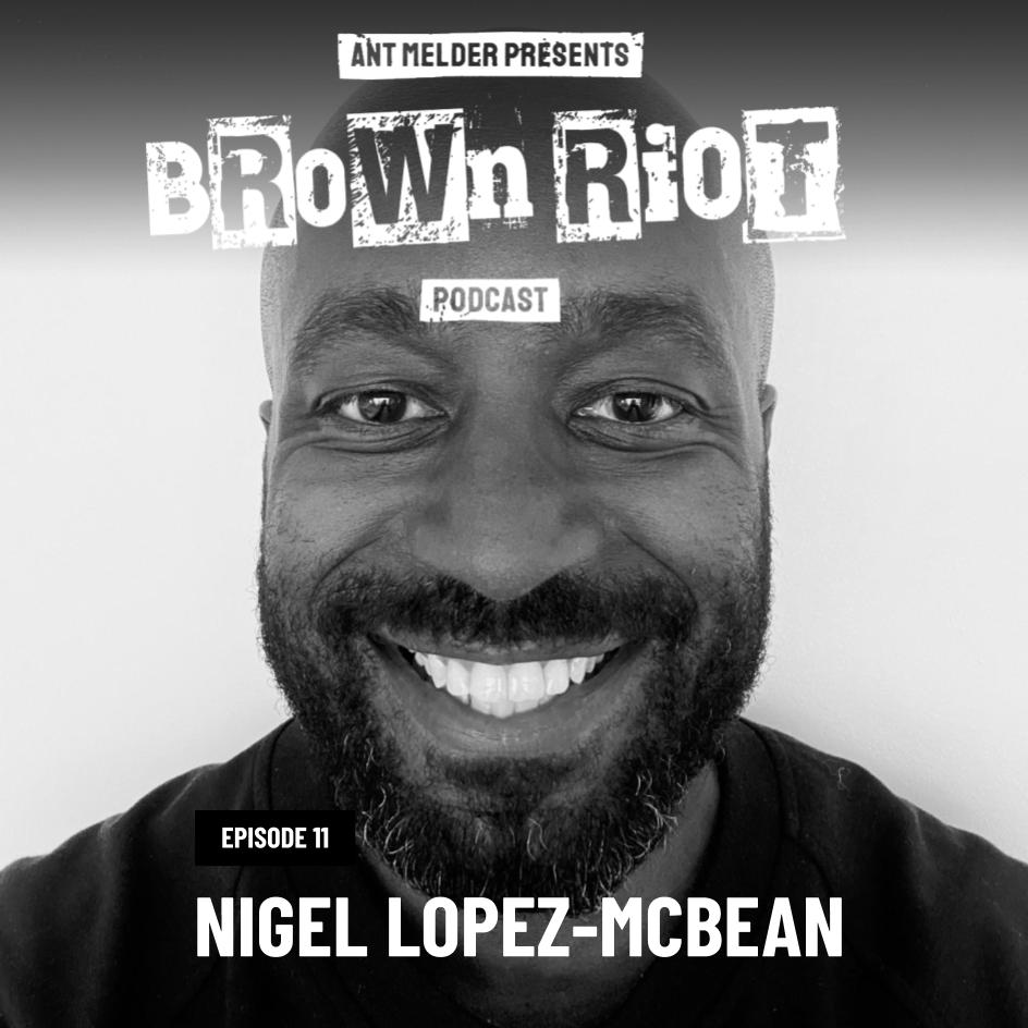 Latest episode of Brown Riot podcast out now featuring DBP Donut’s Nigel Lopez-McBean