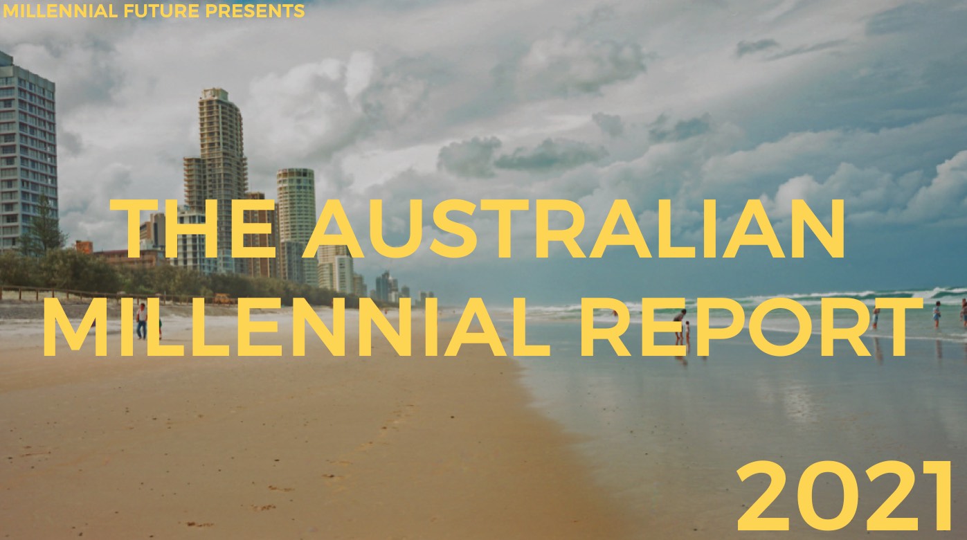 2021 Australian Millennial Report + Australian Gen Z Report released along with new podcast