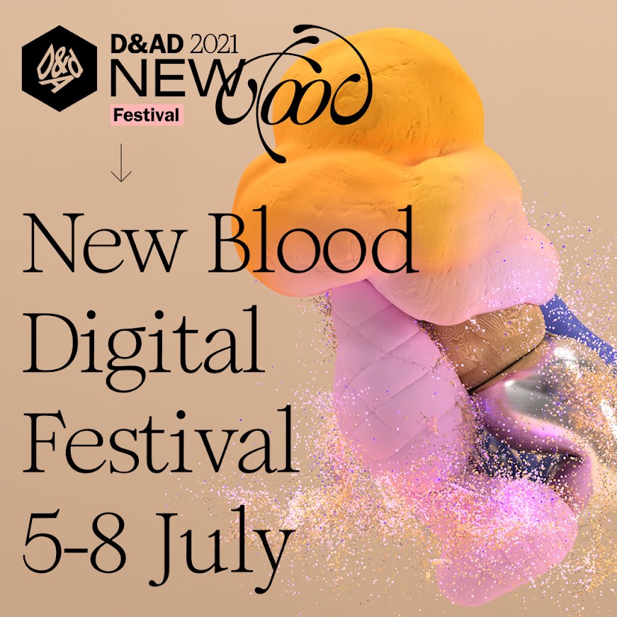D&AD announces programme for New Blood Digital Festival 2021 running from 5-8 July