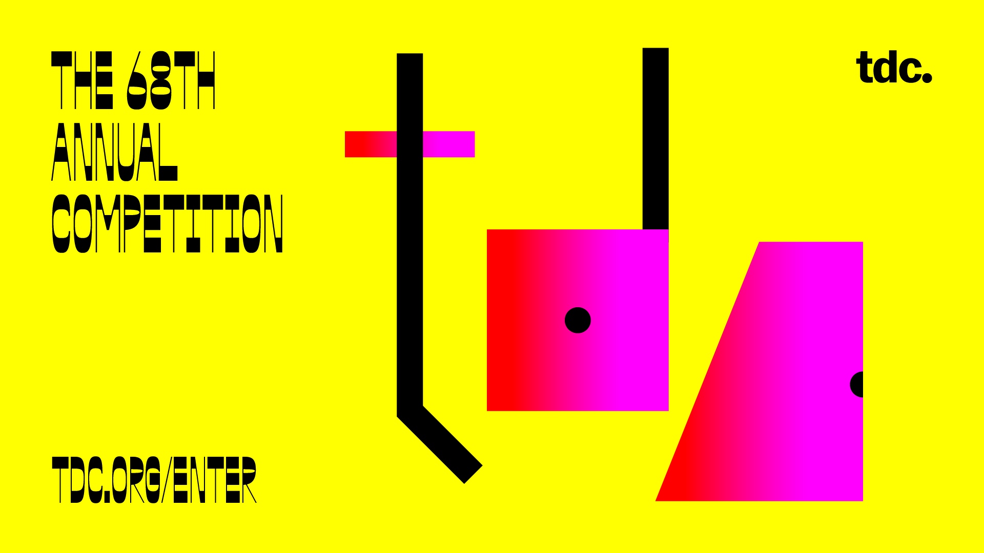 TDC opens entries for TDC68 communications and expanded 25TDC typeface design competitions