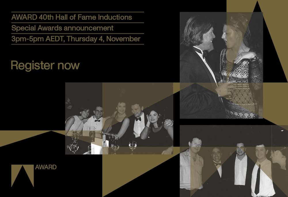 Register for today’s virtual announcement of AWARD Special Awards winners and 40th Hall of Fame inductions – 3:00pm-5:00pm AEDT