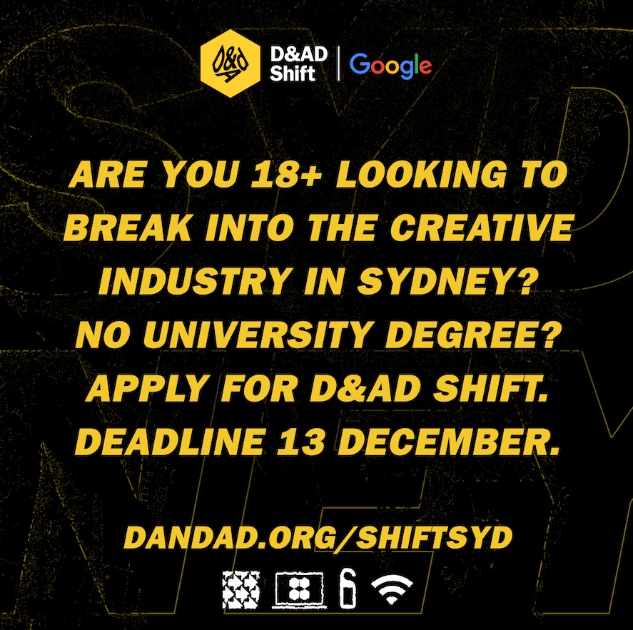 D&AD Shift with Google’s free night school for creatives in Sydney looking to break into the industry – applications close today Monday Dec 13