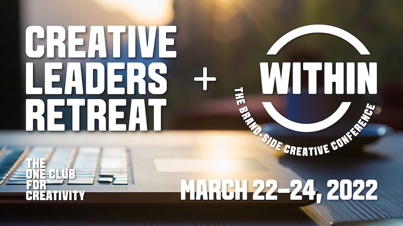The One Club announces combined Creative Leaders Retreat+WITHIN brand-side conference