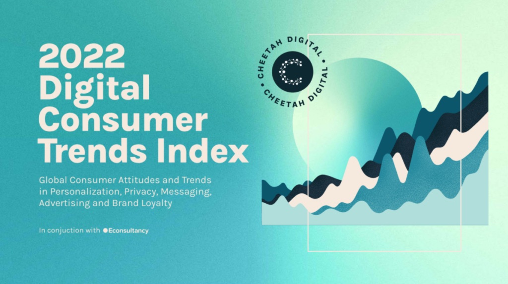 Cheetah Digital 2022 report reveals privacy, messaging and loyalty trends and challenges