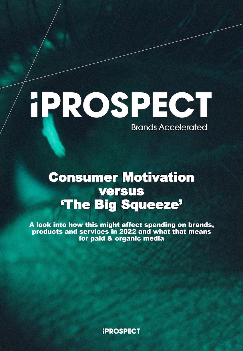 iProspect probes consumer motivation versus ‘The Big Squeeze’ in latest whitepaper