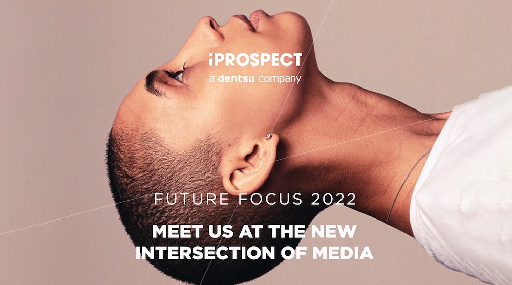 iProspect explores newest intersections of media and society in the latest Future Focus Report