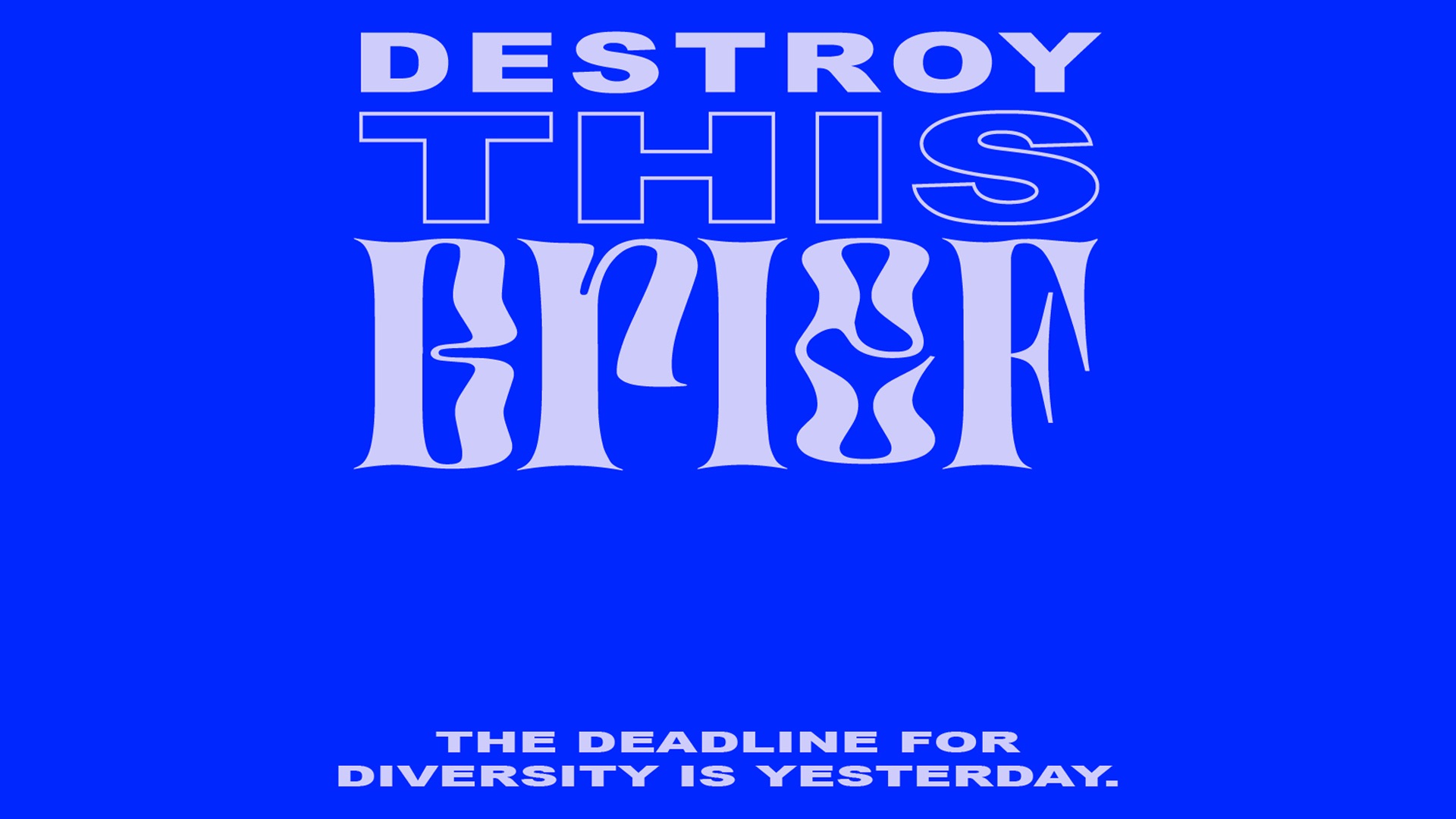 Only One In The Room Collective announces Destroy This Brief shortlist