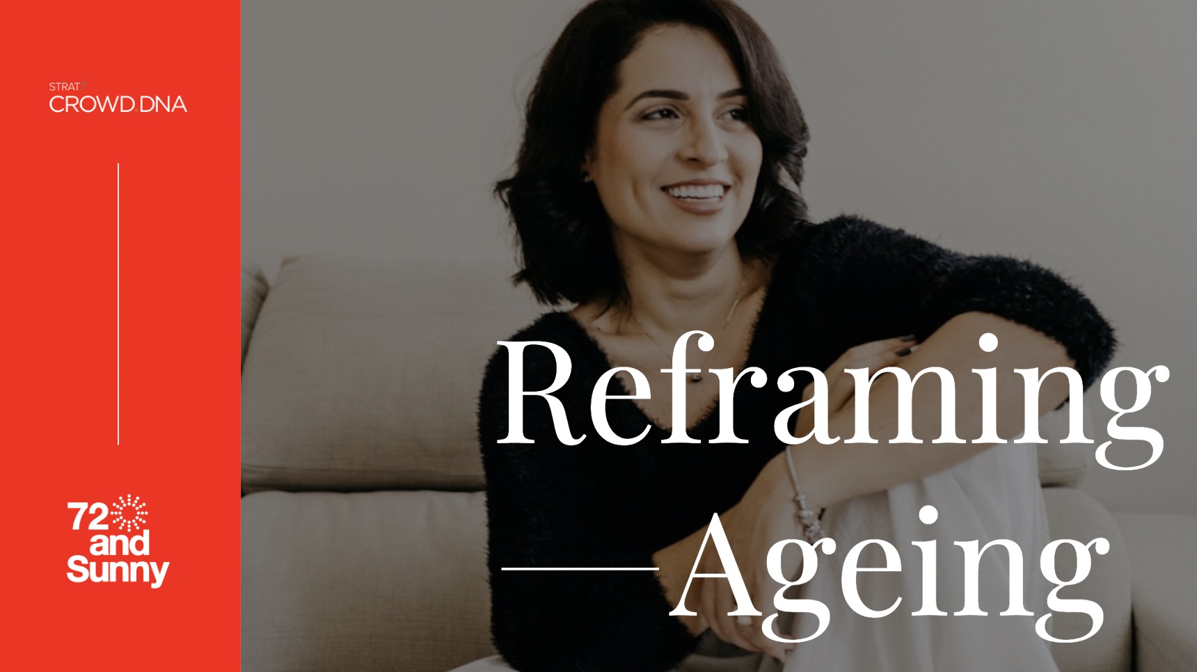 Crowd DNA and 72andSunny launch the Reframing Ageing research report