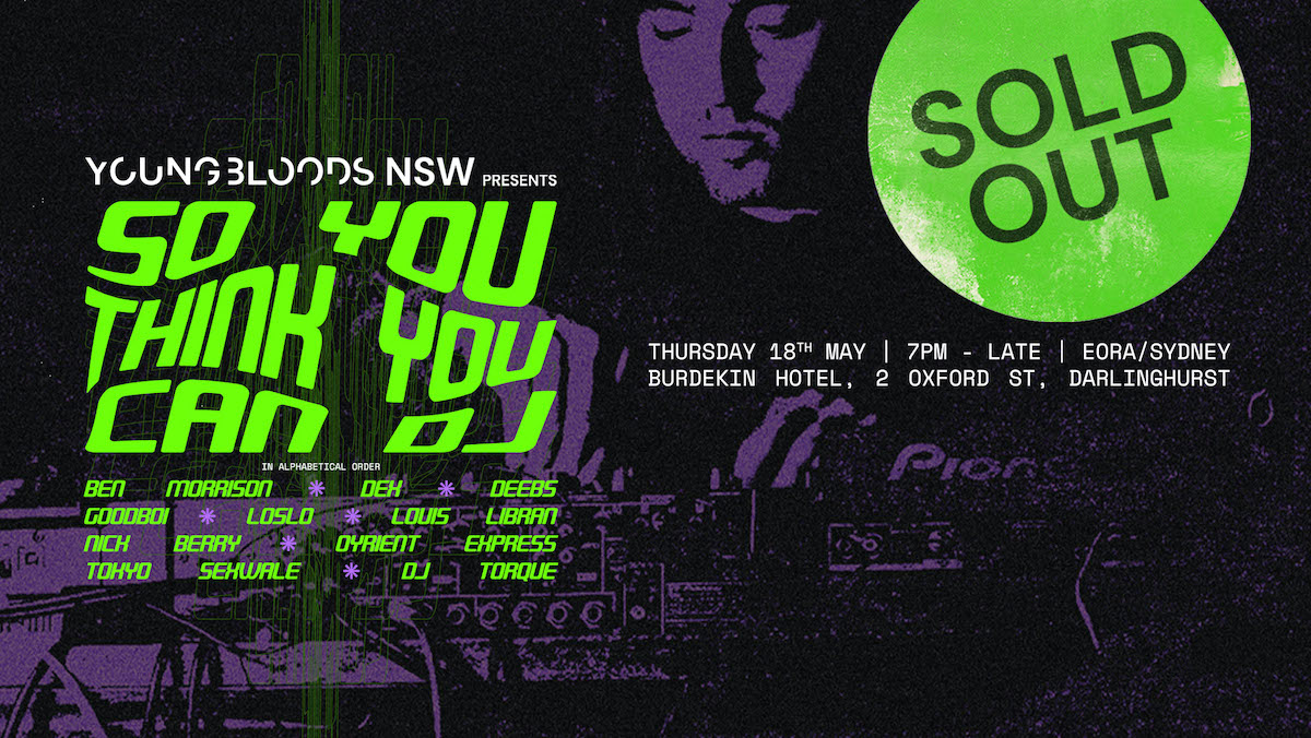 Officially Sold Out: NSW Youngbloods’ ‘So You Think You Can DJ’ event rivals Splendour