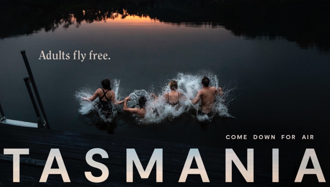 Tourism Tasmania launches new ‘Come Down for Air’ campaign via BMF, Starcom and Orchard