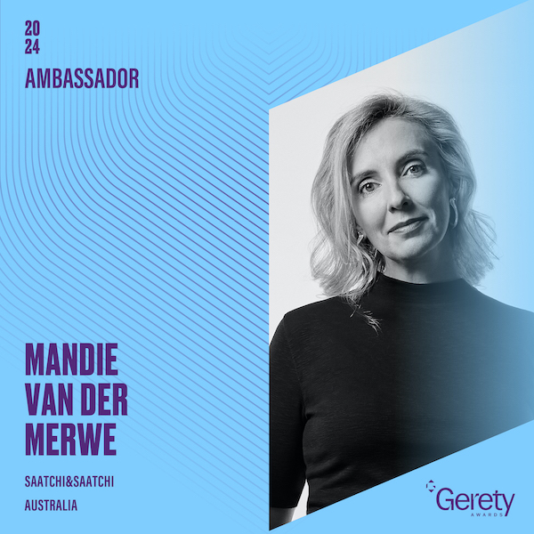 The Gerety Awards opens entries for 2024; Saatchi & Saatchi CCO Mandie van der Merwe named as AU/NZ ambassador and jury president