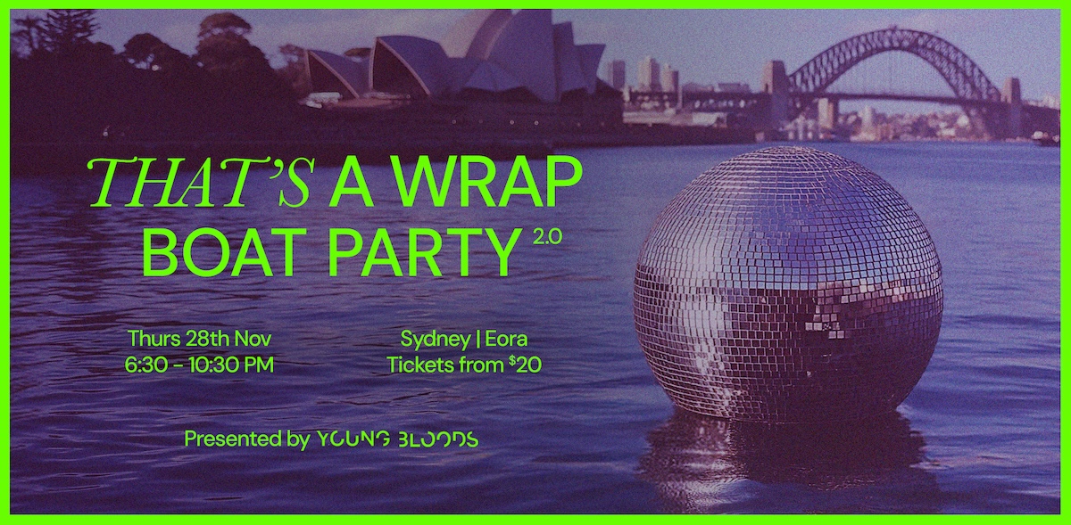 Youngbloods ‘That’s A Wrap’ Boat Party Returns for Round 2 on Sydney Harbour, Thurs Nov 28