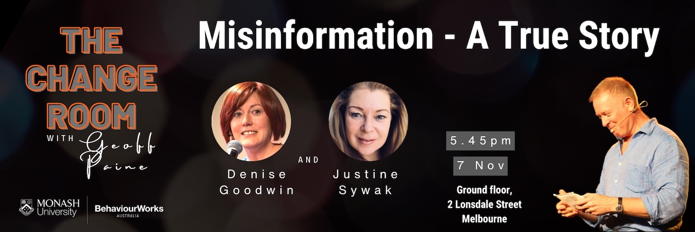 Behaviour change experts tackle misinformation at free Change Room event ‘Misinformation – A True Story’ held Thursday Nov 7 in Melbourne