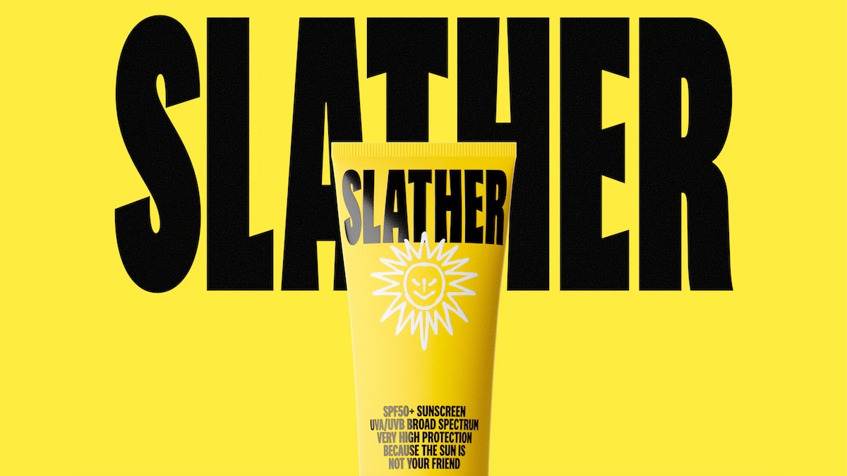 ‘The Sun Is Not Your Friend’ in SLATHER SPF spot via SICKDOGWOLFMAN + Haven’t You Done Well