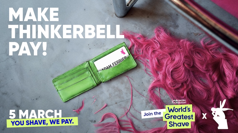 Make Thinkerbell Pay: Agency puts money on the line for the World’s Greatest Shave