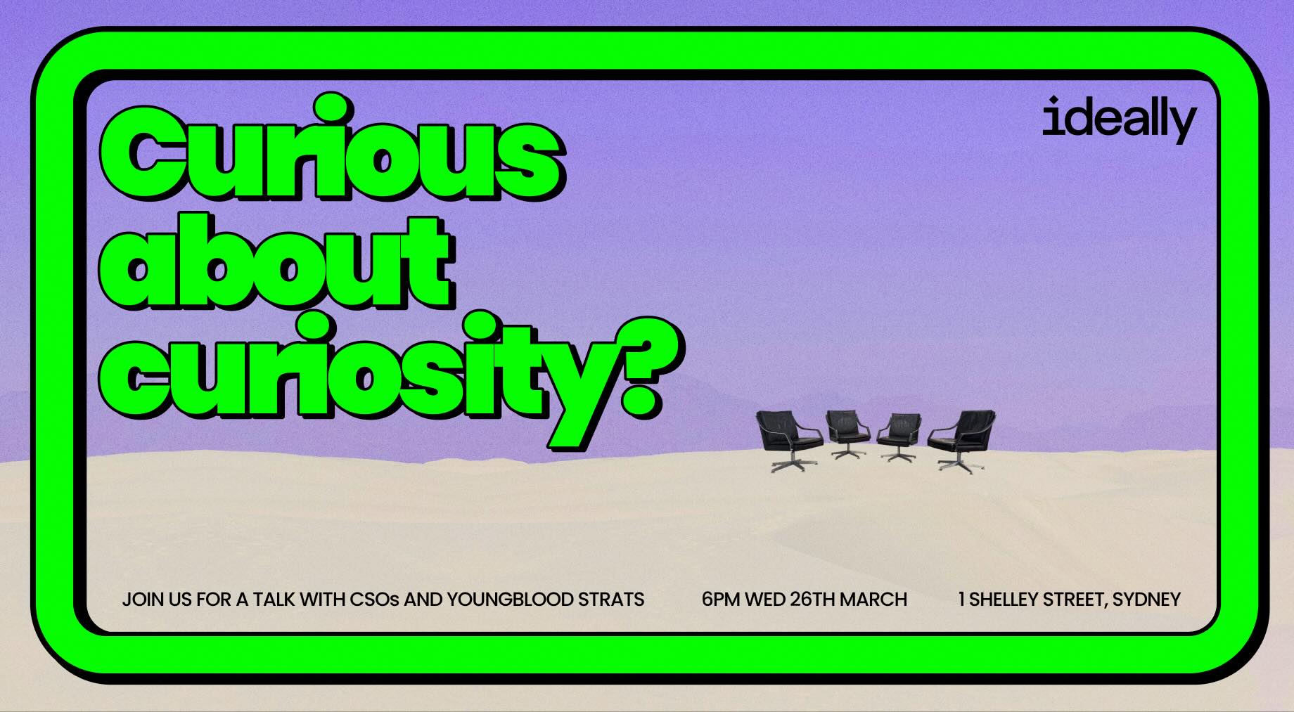 NSW Youngbloods and Ideally presents ‘Curious about Curiosity?’ panel discussion: Wed 26 March