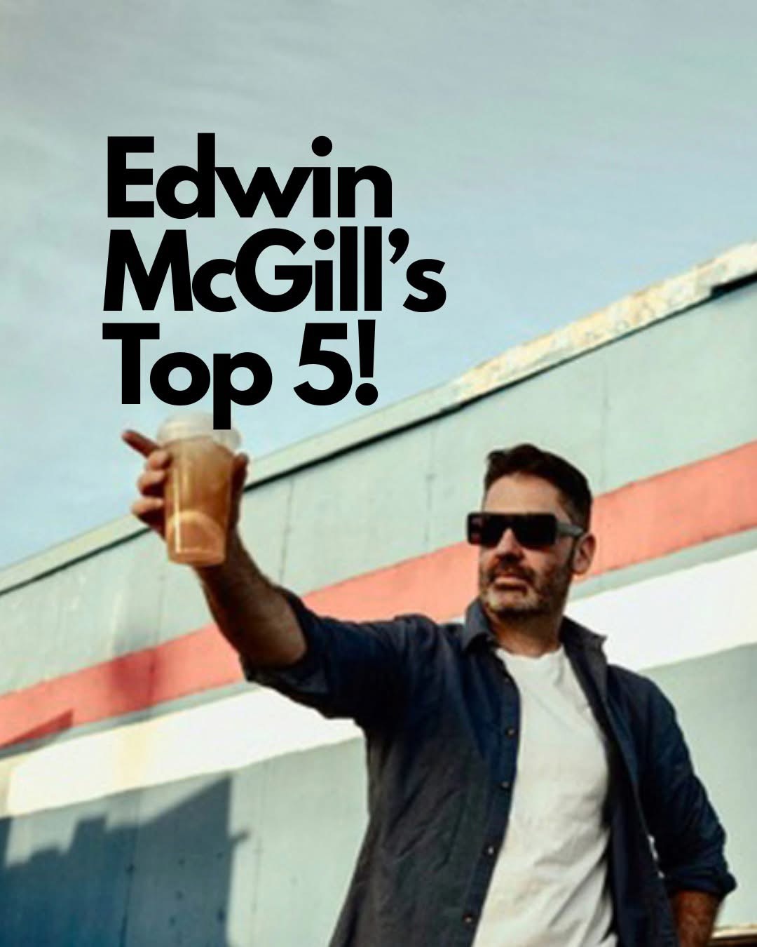 Guilty Director Edwin McGill’s Top 5