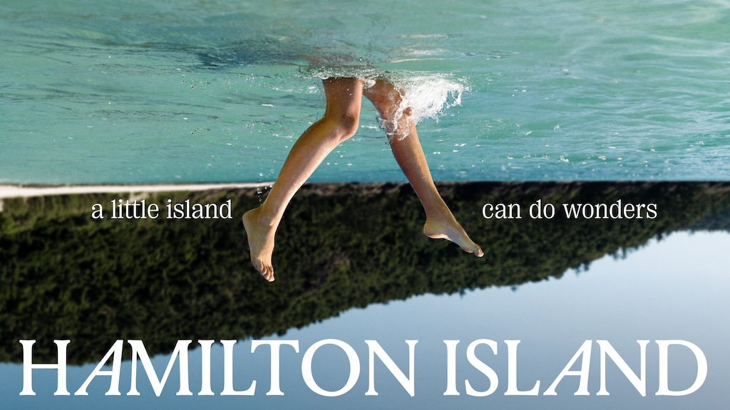 Hamilton Island's 'A Little Island Can Do Wonders' Campaign: Rediscovering Paradise