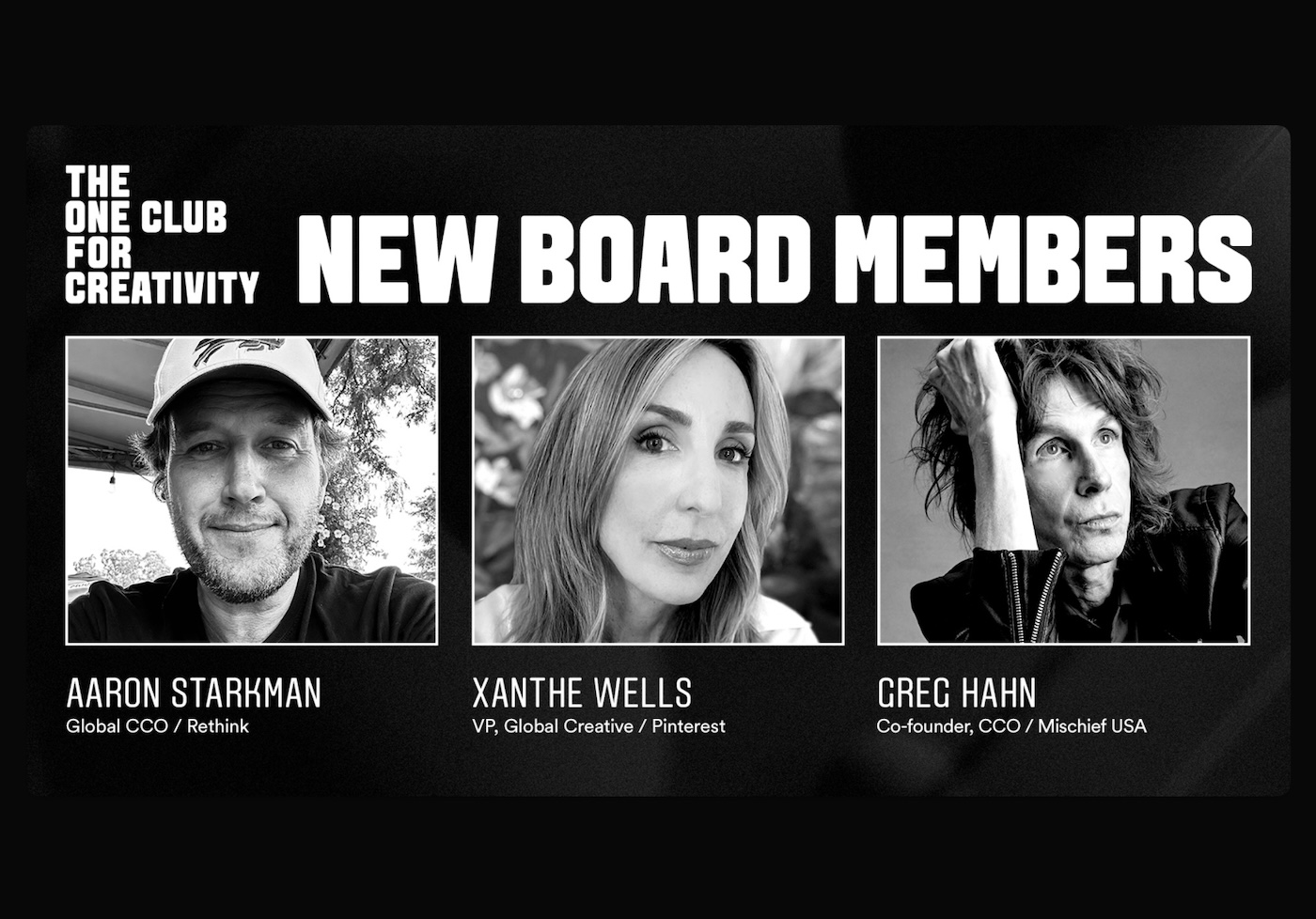 The One Club Adds Aaron Starkman, Xanthe Wells and Greg Hahn to Board of Directors