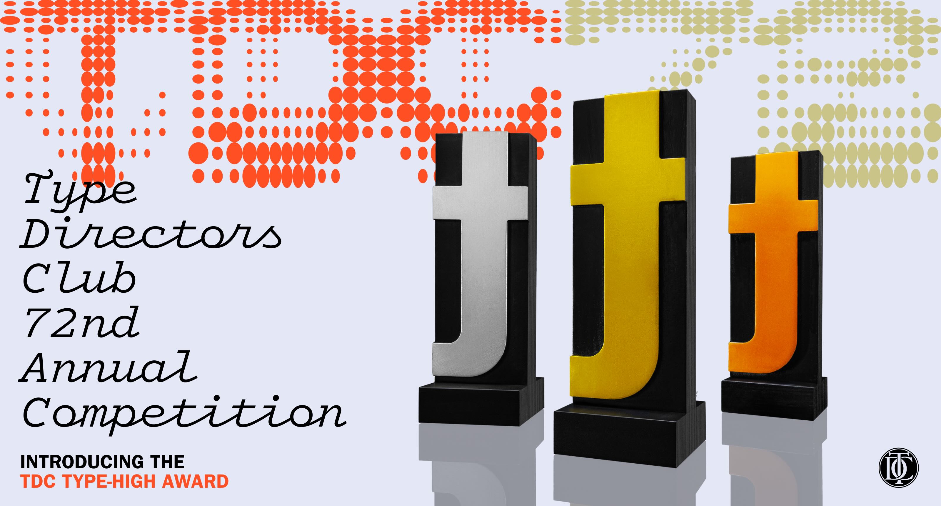 Type Directors Club Introduces Gold, Silver and Bronze Awards for Global TDC72 Competition